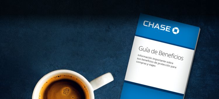 Chase. Guia de Beneficios. Informacion importante sobre sus beneficios de proteccion para viajes y compras.